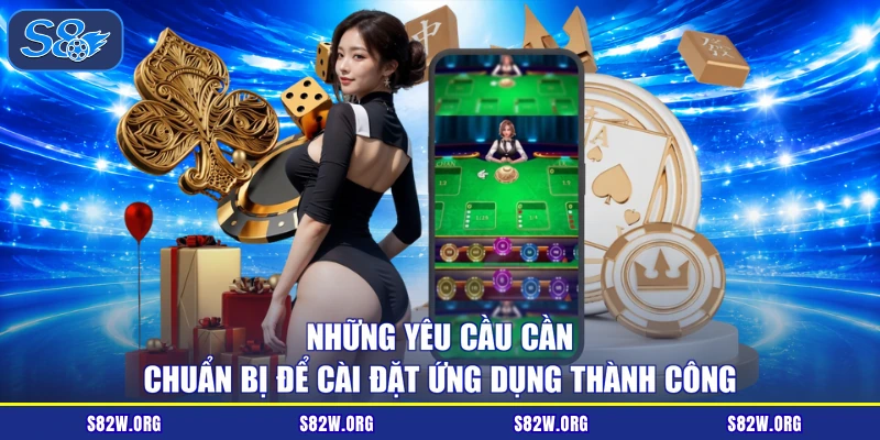 Những yêu cầu cần chuẩn bị để cài đặt ứng dụng thành công